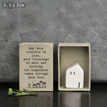 Load image into Gallery viewer, 🏡 Matchbox House – “May Your Troubles Be Less…” 🕊️